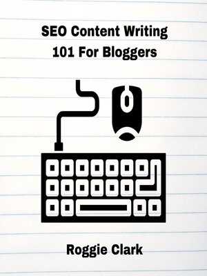 cover image of SEO Content Writing 101 For Bloggers
